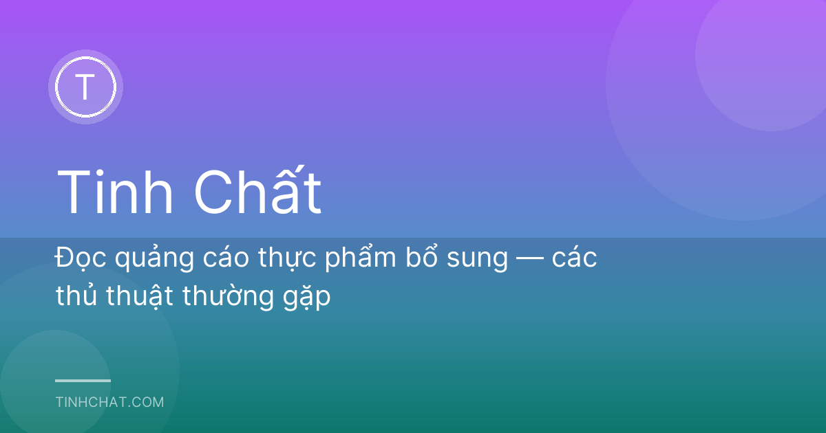 Đọc quảng cáo thực phẩm bổ sung — các thủ thuật thường gặp